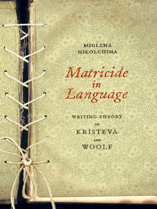 Title details for Matricide in Language by Miglena Nikolchina - Available
